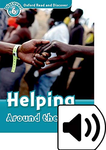 Book Oxford Read and Discover 6. Helping Around the World MP3 Pack (Spanish Edition) free