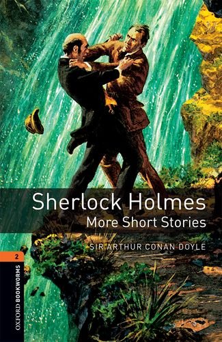 Book Oxford Bookworms Library: Level 2:: Sherlock Holmes: More Short Stories: Graded readers for secondary and adult learners free