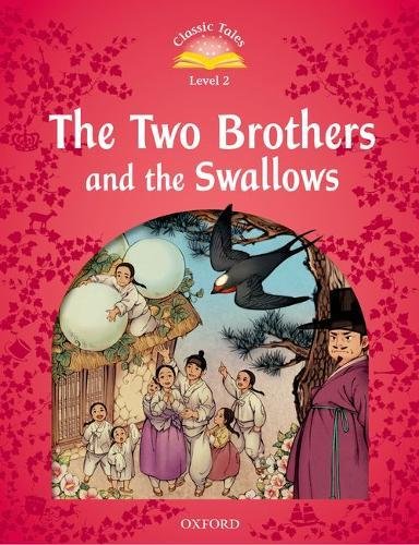 Book Classic Tales Second Edition: Level 2: The Two Brothers And The Swallows free