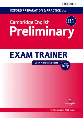 Book Oxford Preparation & Practice for Cambridge English Preliminary Exam Trainer with Key (English First For School) (Spanish Edition) free
