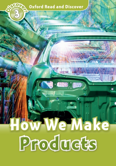 Book How We Make Products (Oxford Read and Discover Level 3) free