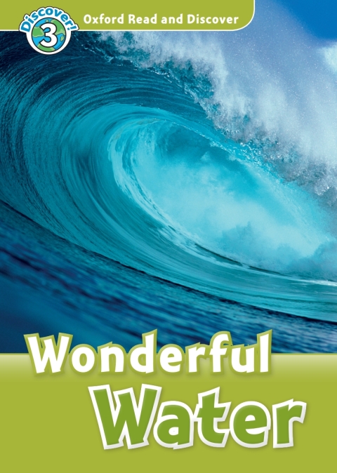 Book Wonderful Water (Oxford Read and Discover Level 3) free