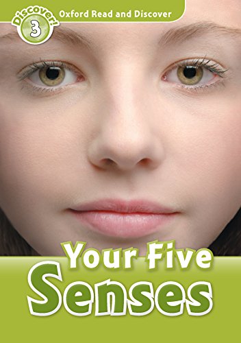 Book Your Five Senses (Oxford Read and Discover Level 3): Level 3: 600-Word Vocabulary Your Five Senses free