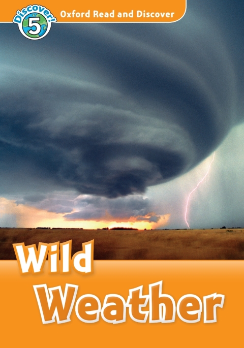 Book Wild Weather (Oxford Read and Discover Level 5): Level 5: 900-Word Vocabulary Wild Weather free