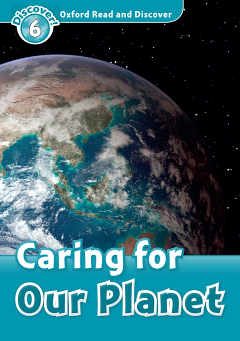 Book Caring for Our Planet (Oxford Read and Discover Level 6) free
