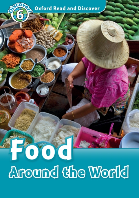 Book Food Around the World (Oxford Read and Discover Level 6) free