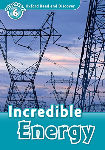 Book Incredible Energy (Oxford Read and Discover Level 6) free