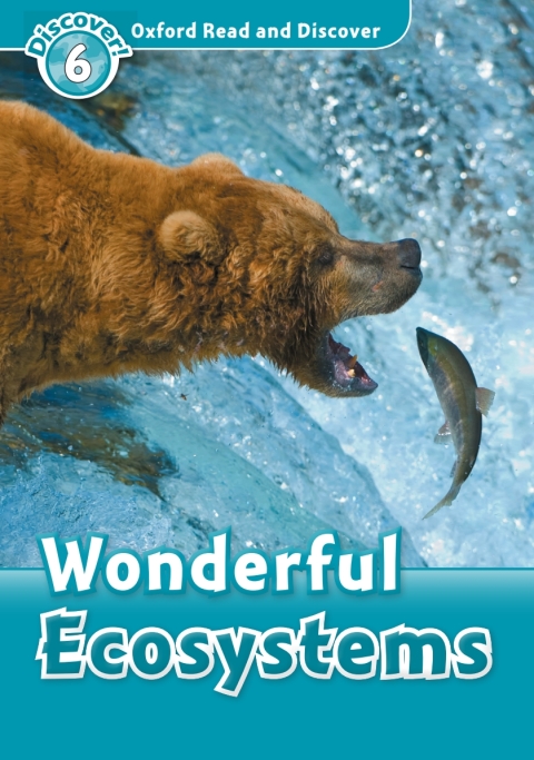 Book Wonderful Ecosystems (Oxford Read and Discover Level 6) free