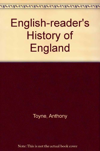 Book An English-Reader&#39;s History of England free