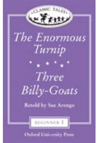 Book The Enormous Turnip And Three Billy-goats (oxford University Press Classic Tales, Level Beginner 1) free