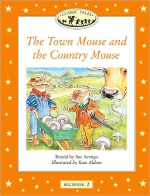 Book The Town Mouse and the Country Mouse (Oxford University Press Classic Tales, Level Beginner 2) free