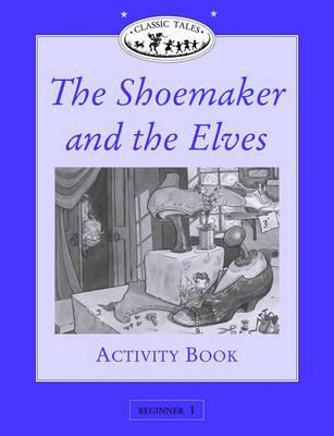 Book The Shoemaker and the Elves Activity Book, Level Beginner 1 (Oxford University Press Classic Tales) free