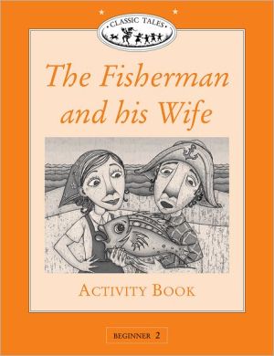 Book The Fisherman and His Wife Activity Book, Level Beginner 2 (Oxford University Press Classic Tales) free
