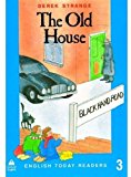 Book English Today Readers 3. The Old House (Spanish Edition) free
