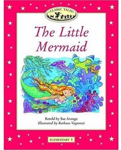 Book Classic Tales: The Little Mermaid: Elementary 1, 200-Word Vocabulary free