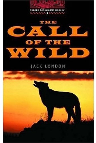 Book The Oxford Bookworms Library: Stage 3: 1,000 Headwords The Call of the Wild Cassettes: (American English) free