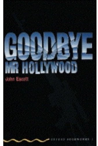 Book Oxford Bookworms 1: Goodbye Mr Hollywood (Spanish Edition) free