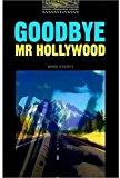 Book The Oxford Bookworms Library: Stage 1: 400 Headwords Goodbye, Mr Hollywood free