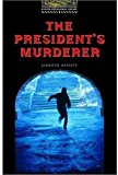 Book The Oxford Bookworms Library Stage 1 Best-seller Pack: Stage 1: 400 Headwords The President's Murderer free