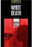 Book The Oxford Bookworms Library Stage 1 Best-seller Pack: Stage 1: 400 Headwords White Death free