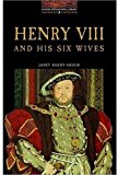 Book The Oxford Bookworms Library: Stage 2: 700 Headwords Henry VIII and his Six Wives free