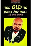 Book Oxford Bookworms 2. Too Old to the Rock & Roll (Spanish Edition) free
