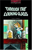 Book The Oxford Bookworms Library: Stage 3: 1,000 Headwords Through the Looking-Glass free