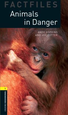 Book Oxford Bookworms Factfiles: Animals in Danger: Level 1: 400-Word Vocabulary free