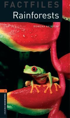 Book Oxford Bookworms Factfiles: Rainforests: Level 2: 700-Word Vocabulary (Oxford Bookworms Library; Stage 2, Factfiles) free