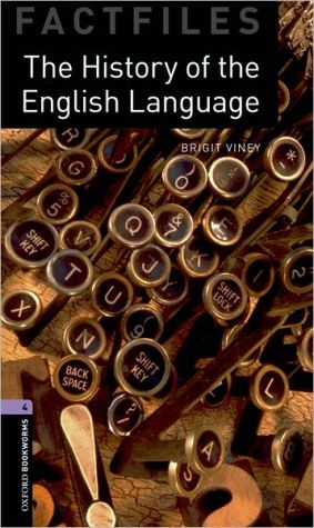 Book Oxford Bookworms Factfiles: The History of the English Language: Level 4: 1400-Word Vocabulary (Oxford Bookworms Library Factfiles: Stage 4) free