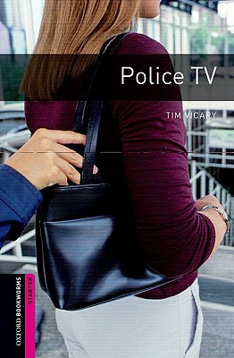 Book Oxford Bookworms Library: Police TV: Starter: 250-Word Vocabulary (Oxford Bookworms: Starter) free