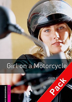 Book Oxford Bookworms Library: Girl on a Motorcycle Audio Pack: Starter: 250-Word Vocabulary free