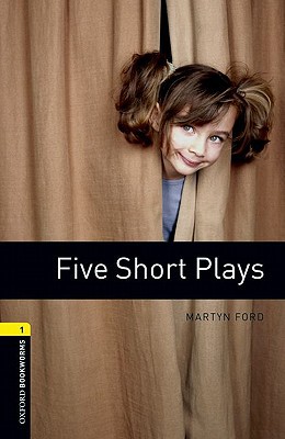 Book Oxford Bookworms Playscripts: Five Short Plays: Level 1: 400-Word Vocabulary (Oxford Bookworms Library: Stage 1) free