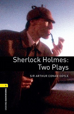 Book Oxford Bookworms Playscripts: Sherlock Holmes - Two Plays: Level 1: 400-Word Vocabulary (Oxford Bookworms Library: Playscripts: Stage 2) free