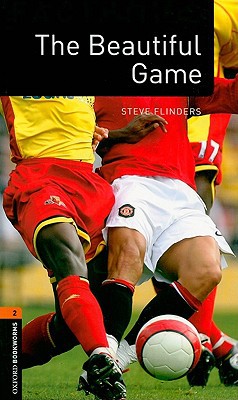 Book Oxford Bookworms Factfiles: The Beautiful Game: Level 2: 700-Word Vocabulary free