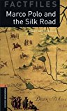 Book Oxford Bookworms Factfiles: Marco Polo and the Silk Road: Level 2: 700-Word Vocabulary (Oxford Bookworms Library. Factfiles. Stage 2) free