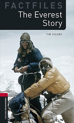 Book Oxford Bookworms Factfiles: The Everest Story: Level 3: 1000-Word Vocabulary (Oxford Bookworms Library Factfiles: Stage 3) free