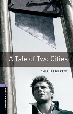 Book Oxford Bookworms Library: A Tale of Two Cities: Level 4: 1400-Word Vocabulary free