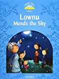 Book Classic Tales 1. Lownu Mends the Sky. Audio CD Pack (Classic Tales Second Edition) (Spanish Edition) free