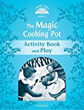 Book Classic Tales 1. The Magic Cooking Pot. Activity Book and Play (Classic Tales Second Edition) (Spanish Edition) free