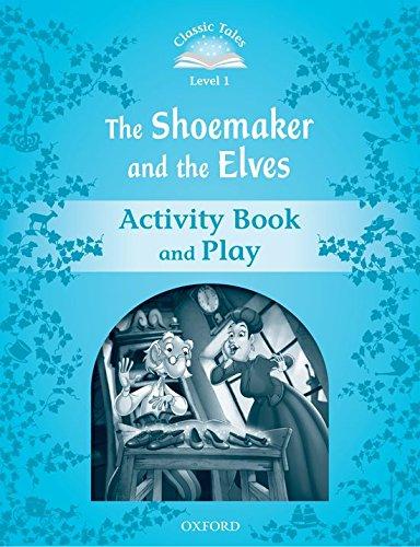 Book Classic Tales Second Edition: Level 1: The Shoemaker And The Elves Activity Book & Play free