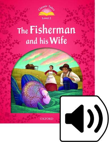 Book Classic Tales 2. The Fisherman and his Wife. Audio CD Pack (Classic Tales Second Edition) (Spanish Edition) free