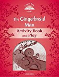 Book Classic Tales 2. The Gingerbread Man. Activity Book and Play (Classic Tales Second Edition) (Spanish Edition) free