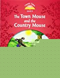 Book Classic Tales: Level 2: The Town Mouse and the Country Mouse free