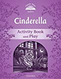 Book Classic Tales 4. Cinderella. Activity Book and Play (Classic Tales Second Edition) (Spanish Edition) free