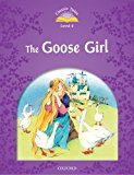 Book Classic Tales Second Edition: Level 4: The Goose Girl (Classic Tales. Level 4) free