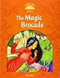 Book Classic Tales Second Edition: Level 5: The Magic Brocade E-Book & Audio Pack (Classic Tales. Level 5) free