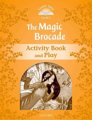 Book Classic Tales 5. The Magic Brocade. Activity Book and Play (Classic Tales Second Edition) (Spanish Edition) free