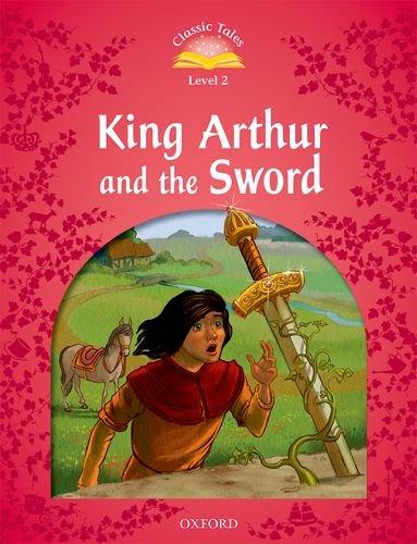 Book CLASSIC TALES, SECOND EDITION 3: KING ARTHUR AND THE SWORD free