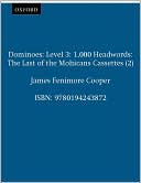 Book Dominoes: Level 3: 1,000 Headwords The Last Of The Mohicans Cassettes (2) free